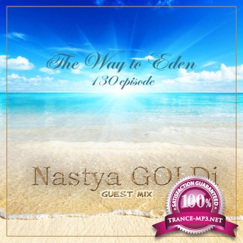 Nastya GOLDi - The Way to Eden 130 Episode (Guest Mix) (03.02.2012)