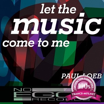 Paul Loeb - Let The Music Come To Me (2012)