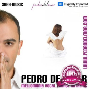 Pedro Del Mar  Mellomania Vocal Trance Anthems Episode 199 05-03-2012