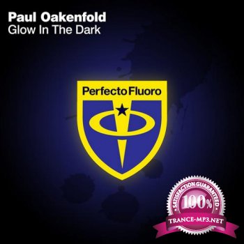 Paul Oakenfold - Glow In The Dark (Original Mix)