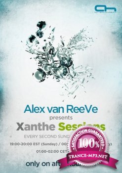 Alex van ReeVe - Xanthe Sessions 019 17-03-2012