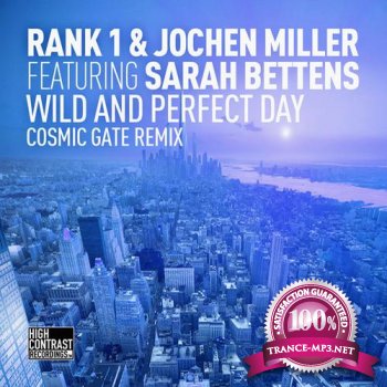 Rank 1 & Jochen Miller feat. Sarah Bettens - Wild and Perfect Day (Cosmic Gate Remix) (HCR170R1) WEB 2012