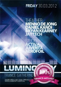 Menno de Jong,Daniel Kandi,Bryan Kearney - Live @ Luminosity Trance Gathering (30-03-2012)