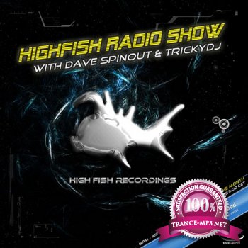 Dave Spinout & Trickydj guest Klonez - Highfish Radio Show 009 30-03-2012