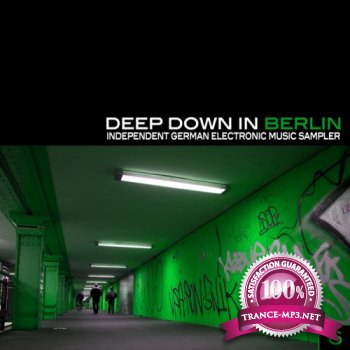 VA - Deep Down in Berlin 6:Independent German Electronic Music Sampler (2012)