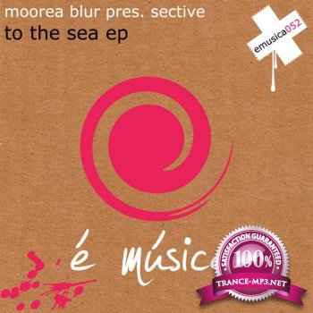 Moorea Blur pres. Sective - To The Sea EP 2012