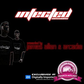 James Allan & Arcadia - Infected Sessions Ep 001 20-04-2012