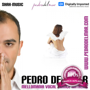 Pedro Del Mar - Mellomania Vocal Trance Anthems 206 SBD 23-04-2012