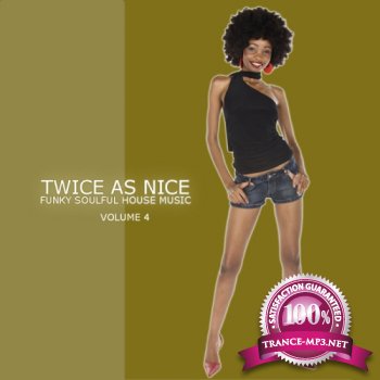 VA - Twice As Nice 4 Funky Soulful House Music (2012)