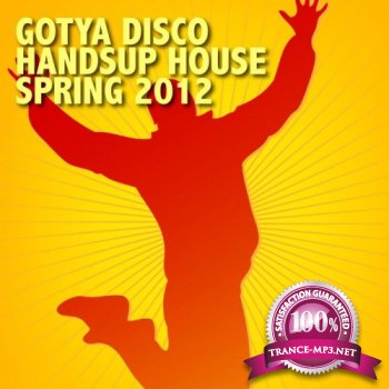 VA - Gotya Disco Handsup House Spring 2012 (2012)