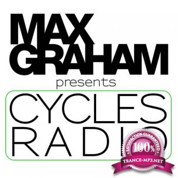 Max Graham Presents - Cycles Radio 060 22-05-2012