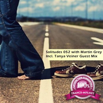 Martin Grey - Solitudes 052 Incl. Tanya Veiner Guest Mix (13.05.2012)