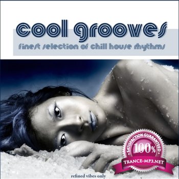 Cool Grooves: Finest Selection of Chill House Rhythms (2011)