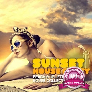 Sunset House Party Vol.3: (Beach & Uplifting House Collection) (2012)