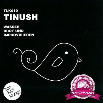 Tinush - Wasser Brot Und Improvisieren (2012)