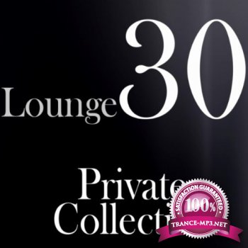 VA - Lounge 30: Private Collection (2012)