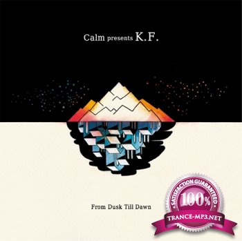 Calm presents K.F. - From Dusk Till Dawn (2012)