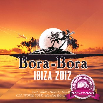 VA - Bora-Bora Ibiza 2012 (Mixed By Alex Miles & Toby Holguin & DJ Moffous) (2012)