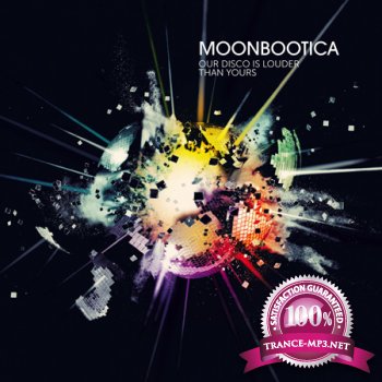 Moonbootica - Our Disco Is Louder Than Yours (2012)