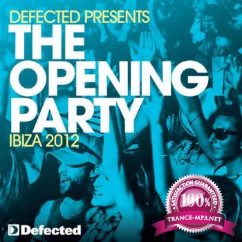 Defected Presents The Opening Party Ibiza (2012)