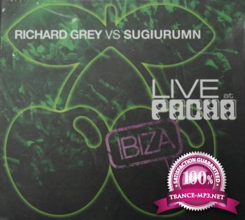 Live At Pacha Ibiza Vol. 3 Mixed By Richard Grey Vs Sugiurumn (2008)