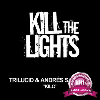 Trilucid and Andres Sanchez-Kilo-KILLTL38-WEB-2012