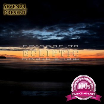 Seven24 - Ecliptic Episode 018 (08.07.2012)