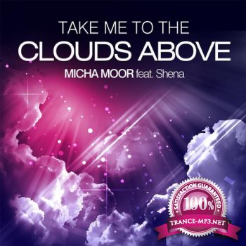 Micha Moor Feat. Shena-Take Me To The Clouds Above