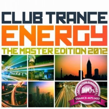 Club Trance Energy, the Master Edition 2012 (25 Trance Classic Masters and Future Anthems) (2012)
