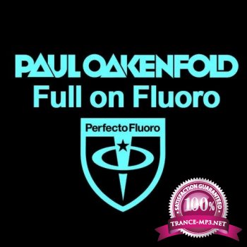 Paul Oakenfold - Full On Fluoro 015 24-07-2012