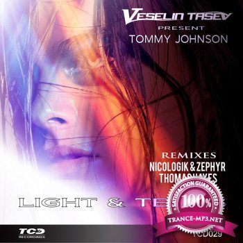 Veselin Tasev Pres Tommy Johnson - Light And Tears (Incl.Remixes)