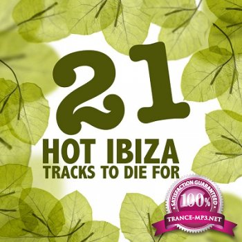 21 Hot Ibiza Tracks To Die For (2012)