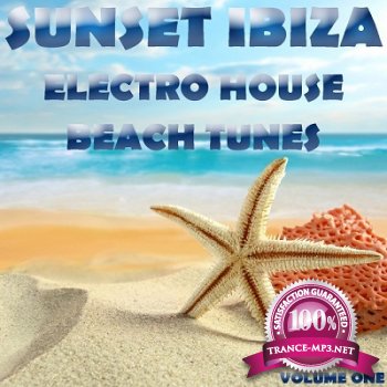 Sunset Ibiza Electro House Beach Tunes Vol.1 (Best of Vocal Dirty Bitch Deep and Sexy Disco House) (2012)