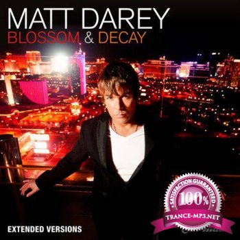 Matt Darey - Blossom & Decay (Extended Versions)