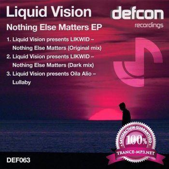 Liquid Vision pres. LIKWID - Nothing Else Matters EP
