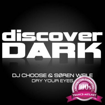 DJ Choose & Soren Weile - Dry Your Eyes