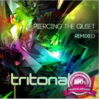 Tritonal - Piercing The Quiet (Remixed)