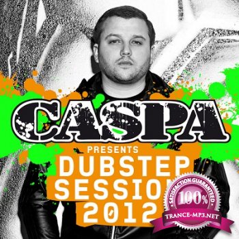 Caspa Presents Dubstep Sessions 2012 (2012)