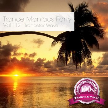 Trance Maniacs Party: Trancefer Wave #112 (2012)