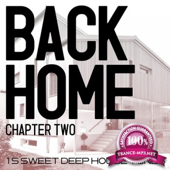 Back Home Chapter Two 15 Sweet Deep House Tunes (2012)