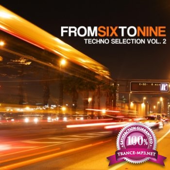 VA - FromSixToNine, Vol. 2 (Techno Selection) (2012)