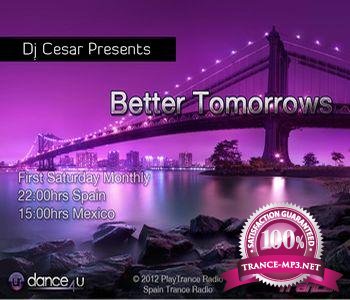 DJ Cesar Presents Better Tomorrows 009 (06-10-2012) 