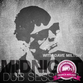 Dave Milton - Midnight Dub Sessions 002 + 003 (2012)