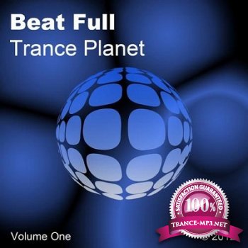 Beat Full Trance Planet Volume One (2012)