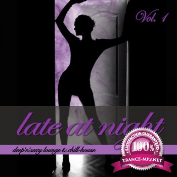 VA - Late At Night Vol 1 - Deep'n'Sexy Lounge & Chill-House (2012)