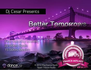DJ Cesar Presents Better Tomorrows 010 (10-11-2012)