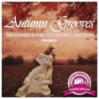 Autumn Grooves Vol.1: The Lounge & Chill Out Deluxe Collection (2012)