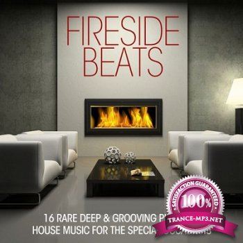 Fireside Beats: 16 Deep & Grooving Pieces of House Music for the Special Occations (2012)