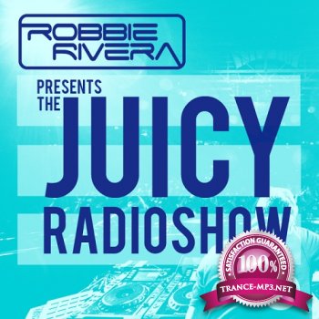 Robbie Rivera - The Juicy Radioshow (October 2012) - Guest Mix David Jones (2012-10-12)