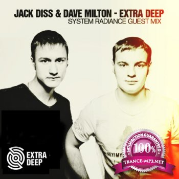 Jack Diss & Dave Milton - Extra Deep Episode 016 [System Radiance Guest Mix] (2012)